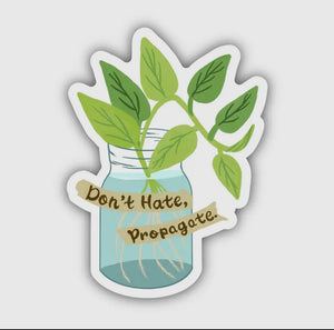 Don’t Hate, propagate sticker.