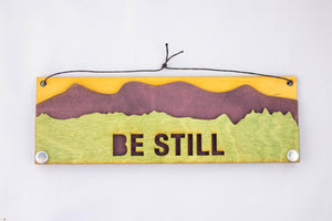 Adventure Reminder Sign - Be Still (Green Top, Purple Letter Cut Out/Base)
