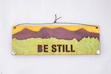 Adventure Reminder Sign - Be Still (Green Top, Purple Letter Cut Out/Base)