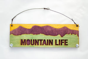 Adventure Reminder Sign: Mountain Life